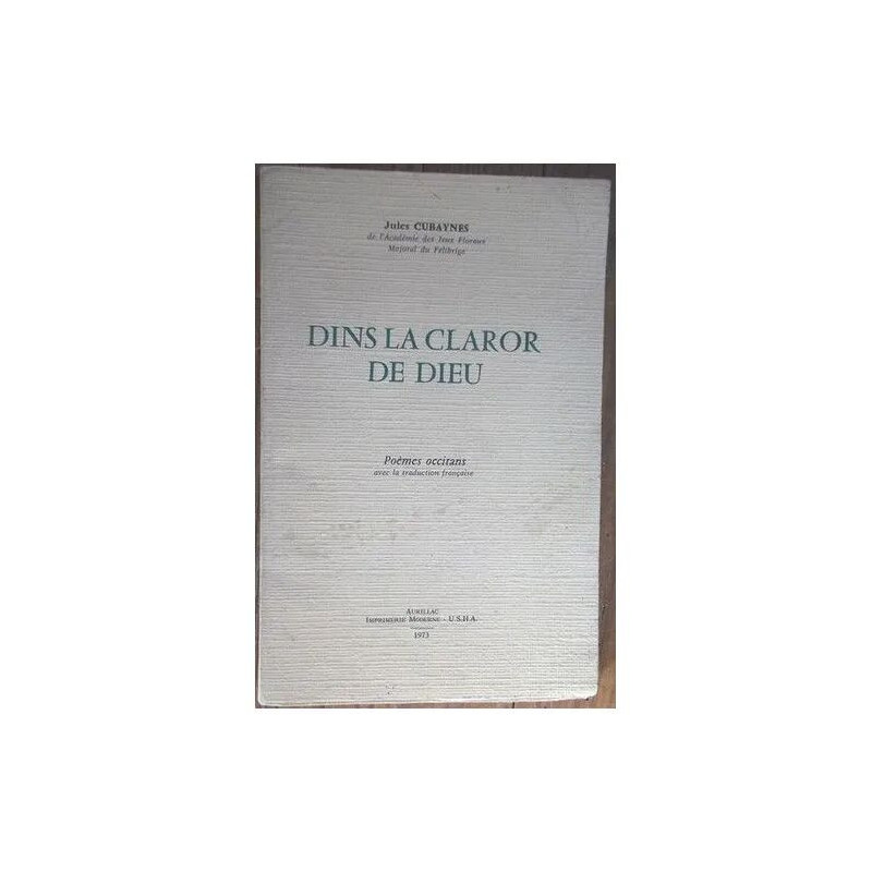 DINS LA CLAROR DE DIEU. Poèmes occitans avec la traduction française