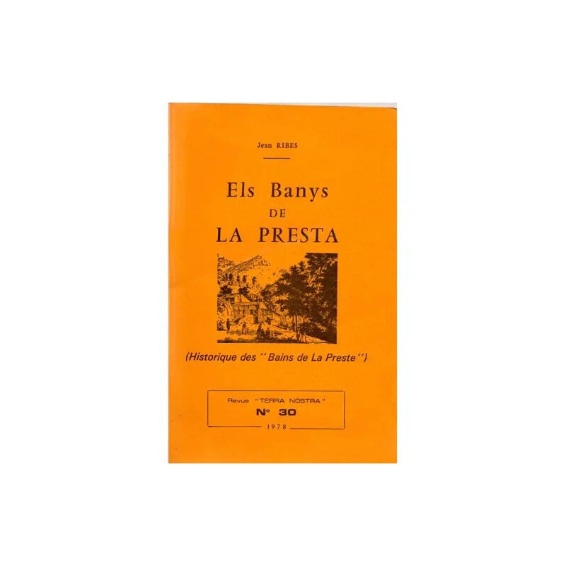 Els Banys de la Presta ( Historique des bains de la Preste) Revue...
