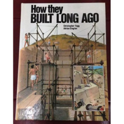 HOW THEY BUILT LONG AGO