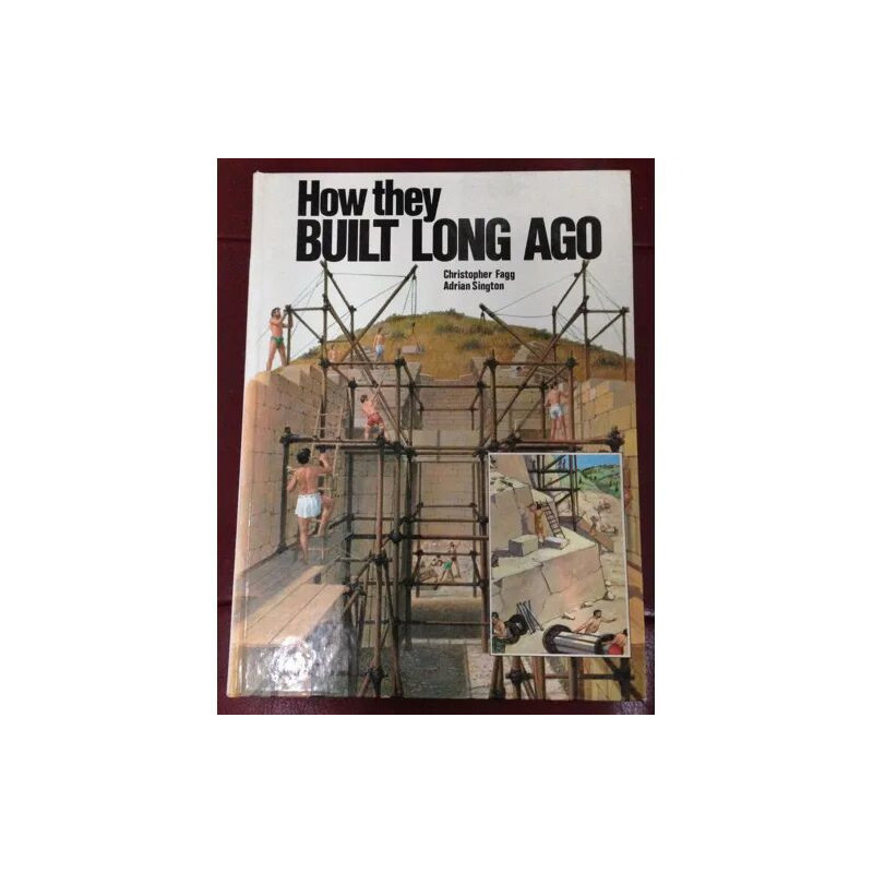 HOW THEY BUILT LONG AGO