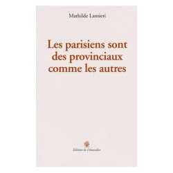Les Parisiens Sont Des Provinciaux Comme Les Autres