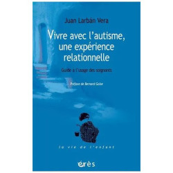 Vivre Avec L'autisme Une Expérience Relationnelle - Guide À...