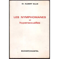Les NYMPHOMANES et les Hypersexuelles. NYMPHOMANIA