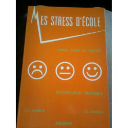 mes stress d'ecole mieux vivre le metier psychologie pratique