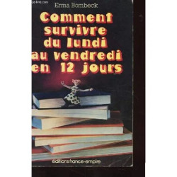 Comment Survivre Du Lundi Au Vendredi En 12 Jours