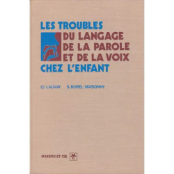Les troubles du langage de la parole et de la voix chez l'enfant