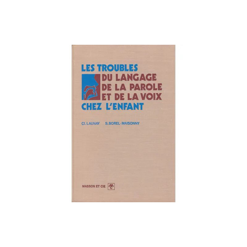 Les troubles du langage de la parole et de la voix chez l'enfant