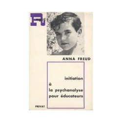Initiation À La Psychanalyse Pour Éducateurs