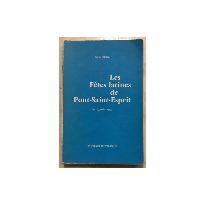 LES FÊTES LATINES DE PONT SAINT ESPRIT GARD