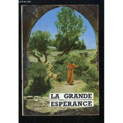 La Grande Espérance. Histoire Du Peuple De Dieu Et Des Prophètes...