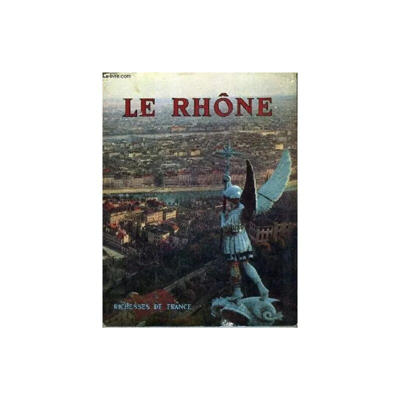 le rhone richesses de France