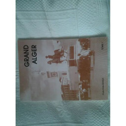 Grand Alger (Photos Emile Grange) Tome 1