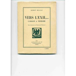 Vers l'Exil ... L'Aiglon à Vendome