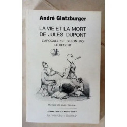 LA VIE ET LA MORT DE JULES DUPONT / l'APOCALYPSE SELON MOI : LE...