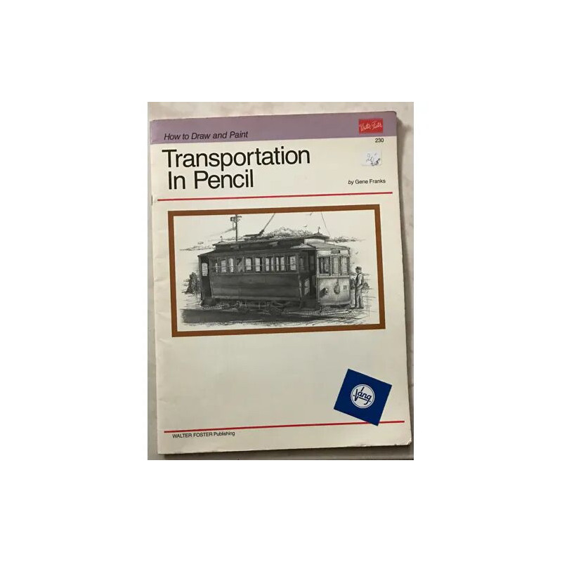 HOW TO DRAW AND PAINT TRANSPORTATION IN PENCIL BY GENE FRANKS 230
