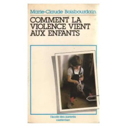 Comment la violence vient aux enfants
