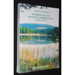 Comment je suis devenue corrézienne : Going Native