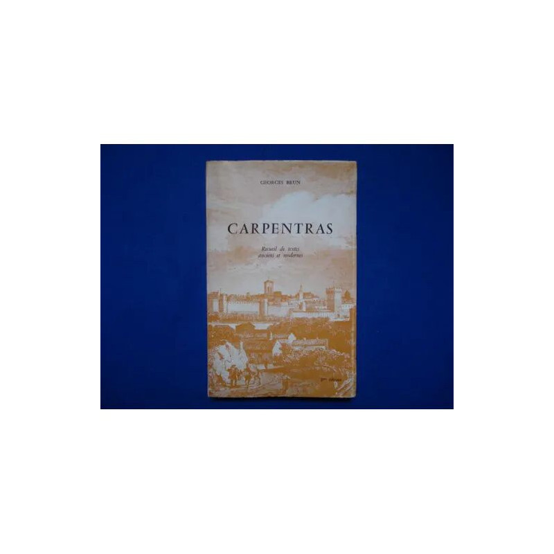 CARPENTRAS. Recueil de Textes anciens et modernes