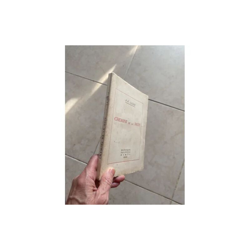 CHEMINS DE LA NUIT PAR P F LIGER EDITEUR BRUGUIER NIMES 1955 POESIE