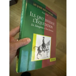 ILS ONT INVENTE L EQUITATION DE XENOPHON A TOM DORRANCE PAR MARION...