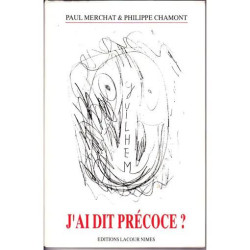 j ai dit precoce