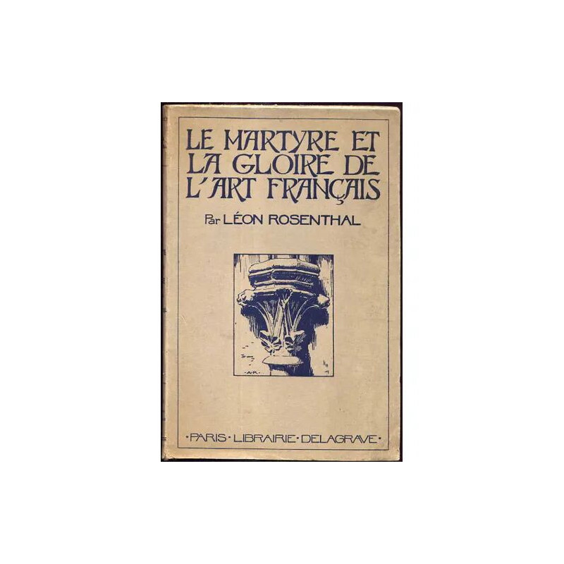 LE MARTYRE ET LA GLOIRE DE L ART FRANÇAIS