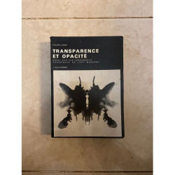 TRANSPARENCE ET OPACITÉ ESSAI SUR LES FONDEMENTS THÉORIQUES DE...