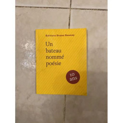 UN BATEAU NOMME POESIE EDITIONS BRUNO DOUCEY 10 ANS