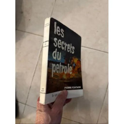 LES SECRETS DU PETROLE