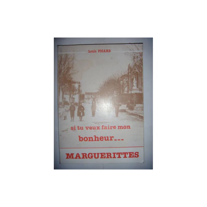 MARGUERITTES - Si Tu Veux Faire Mon Bonheur