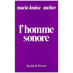 L'homme Sonore - Nouvelle Édition 1983 Mise À Jour