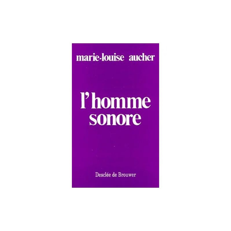L'homme Sonore - Nouvelle Édition 1983 Mise À Jour