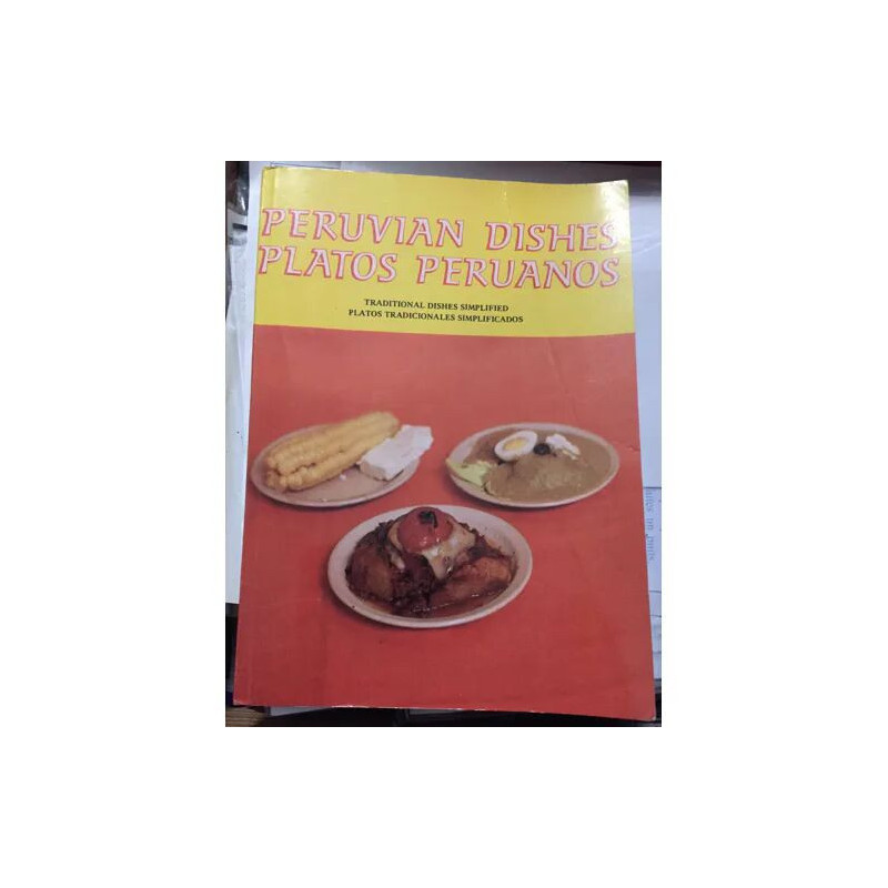 PERUVIAN DISHES PLATOS PERUVIANOS RECETTES PERUVIENNES DU PEROU