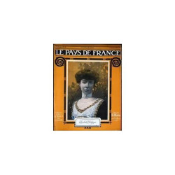 Pays De France (Le) N° 16 Du 04/02/1915