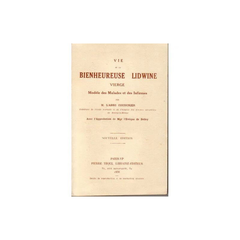 Vie de la Bienheureuse Lidwine Vierge modèle des malades et des...