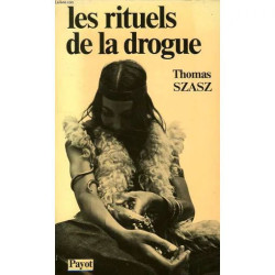 Les Rituels De La Drogue - La Persécution Rituelle De La Drogue Et...