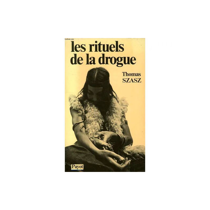 Les Rituels De La Drogue - La Persécution Rituelle De La Drogue Et...