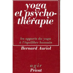 Yoga et psychotherapie - Les apports du yoga a l'équilibre humain