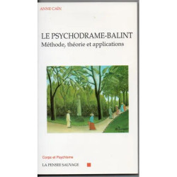 Le Psychodrame-Balint - Méthode Théorie Et Applications