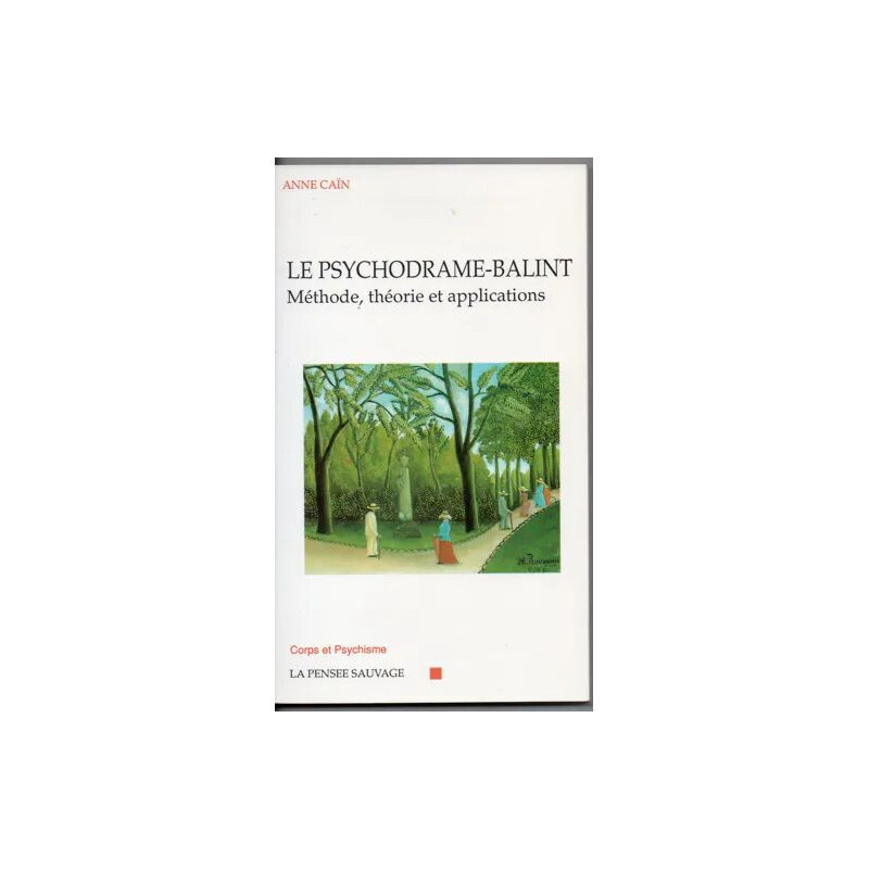 Le Psychodrame-Balint - Méthode Théorie Et Applications
