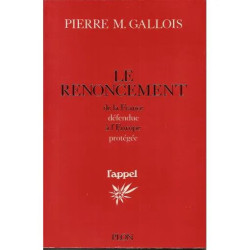 LE RENONCEMENT DE LA FRANCE DEFENDUE A L'EUROPE