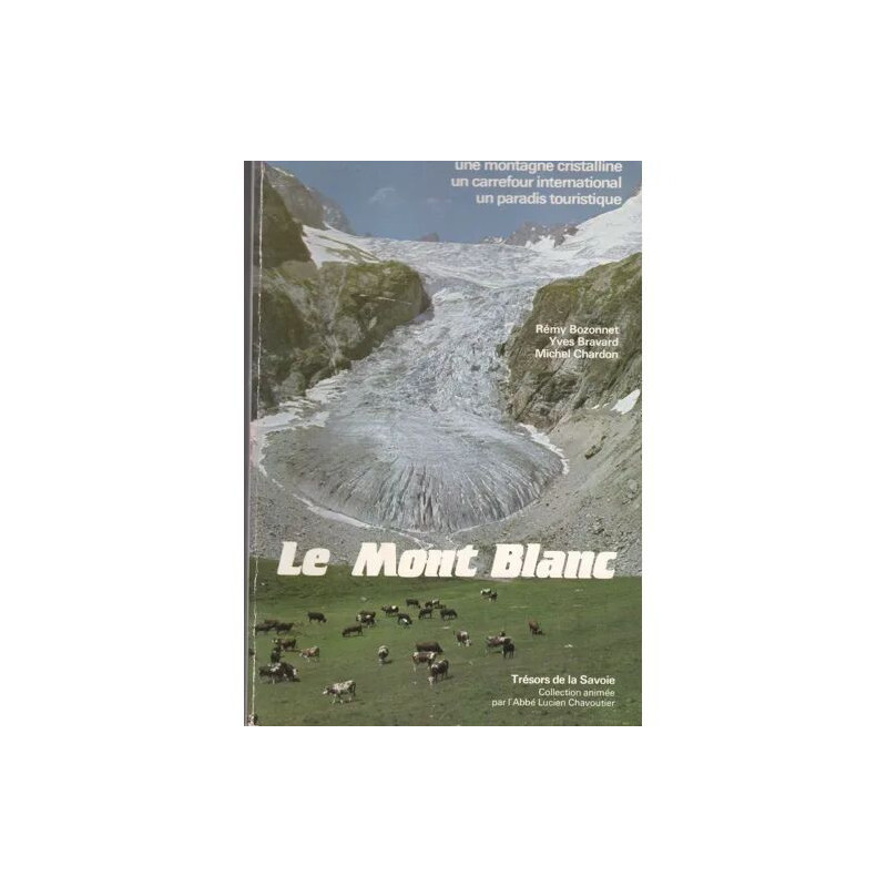 Le Mont Blanc Une montagne cristalline un carrefour international...