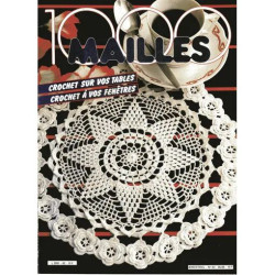 1000 mailles N° 62 : Crochet sur vos tables - Crochet à vos fenêtres