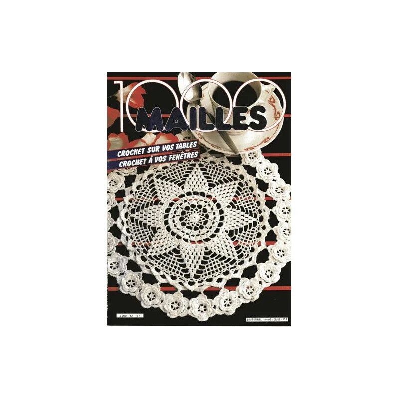 1000 mailles N° 62 : Crochet sur vos tables - Crochet à vos fenêtres