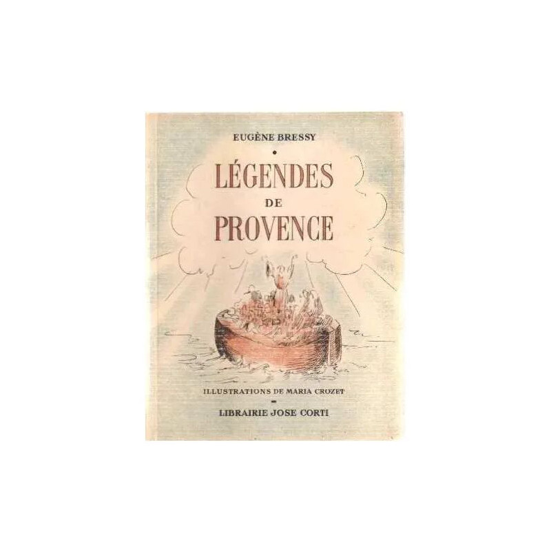 Legendes de provence / illustrations de maria crozet