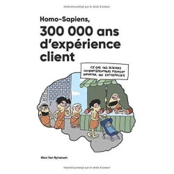 Homo-Sapiens 300 000 ans d¿expérience client
