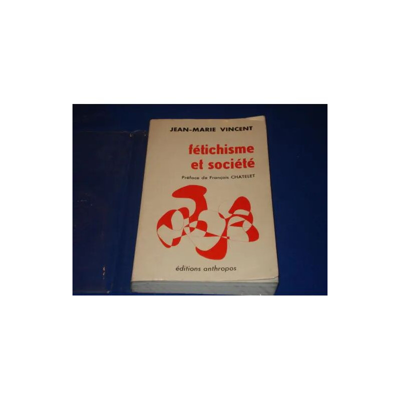 Fétichisme et Société
