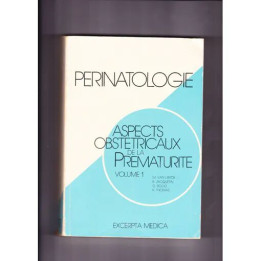perinatologie aspects obstetricaux de la prematurité volume 1