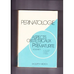 perinatologie aspects obstetricaux de la prematurité volume 1