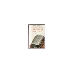 Aventure (L') des langues en Occident - Leur origine leur histoire...